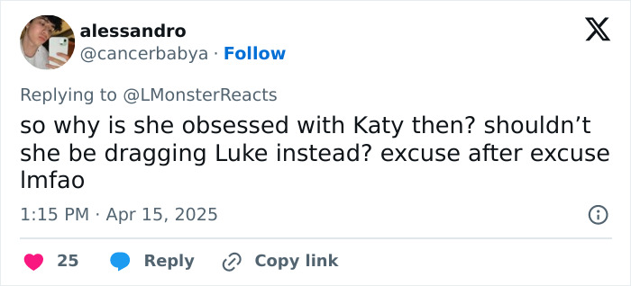 Tweet expressing massive support for Katy Perry, questioning obsession with her and suggesting blame on another. Tweet expressing massive support for Katy Perry, questioning obsession with her and suggesting blame on another.