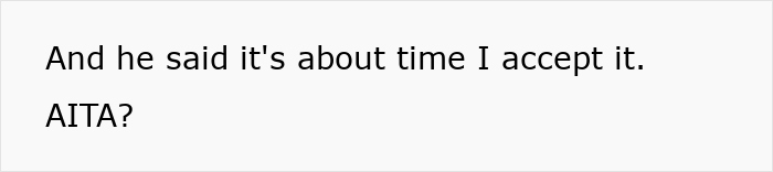 Text reading "And he said it's about time I accept it. AITA?" relates to stepmom and karma themes. Text reading "And he said it's about time I accept it. AITA?" relates to stepmom and karma themes.