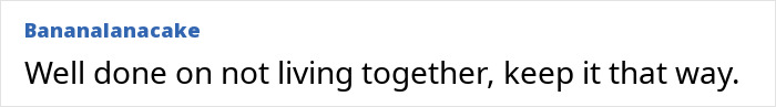 Comment text on a white background about not living together, relating to GF sick of paying for BF while he splurges on female colleagues. Comment text on a white background about not living together, relating to GF sick of paying for BF while he splurges on female colleagues.