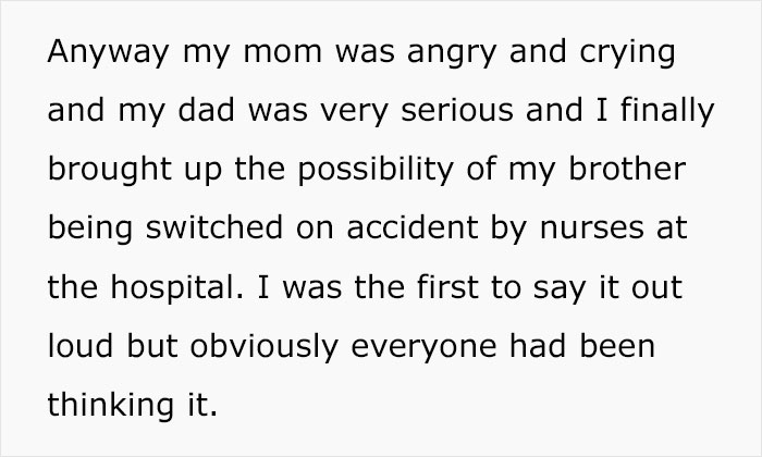 Text about a family pondering shocking DNA results, considering a possible hospital mix-up with a brother. Text about a family pondering shocking DNA results, considering a possible hospital mix-up with a brother.