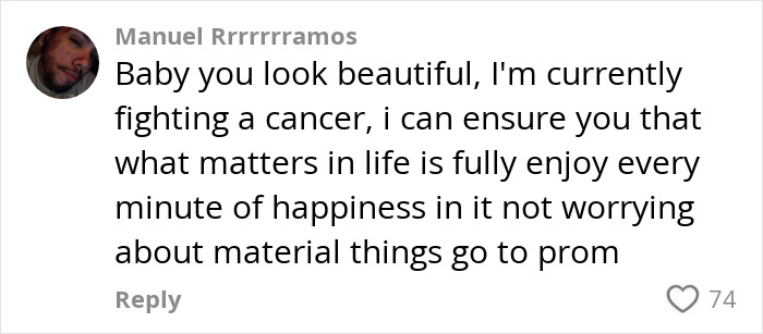 Comment offering encouragement to a teen about her prom dress story going viral, emphasizing happiness over material things. Comment offering encouragement to a teen about her prom dress story going viral, emphasizing happiness over material things.