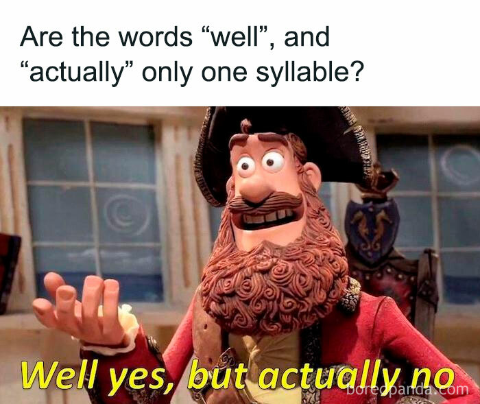 Pirate meme with text pondering syllable count, humorously literal response in caption below.