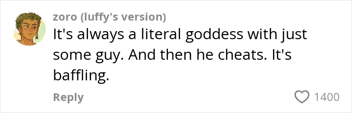 Comment addressing cheating, discussing irony of a man cheating despite having a partner described as a goddess. Comment addressing cheating, discussing irony of a man cheating despite having a partner described as a goddess.