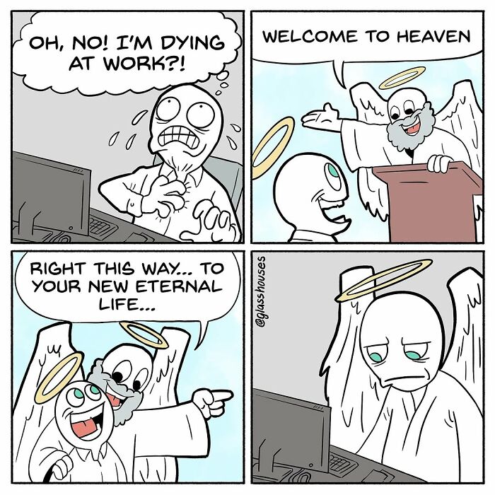 Comic strip with dark humor: a shocked man at work, greeted by angel about his new eternal life, ends back at a computer.