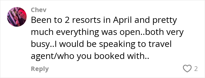 Comment discussing resort experience in April, suggesting to speak with a travel agent. Comment discussing resort experience in April, suggesting to speak with a travel agent.