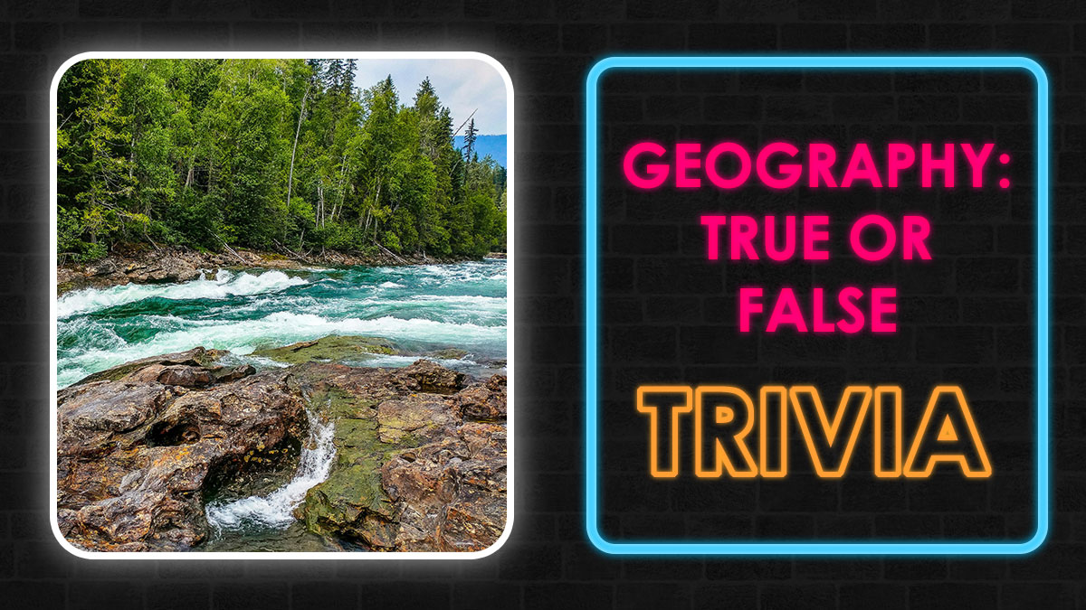 River with rocks and trees on the shore beside neon sign reading geography true or false trivia quiz