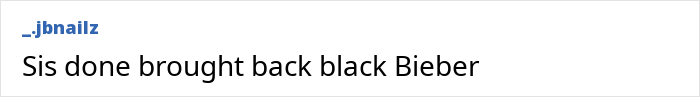 Text reading "Sis done brought back black Bieber" trending after kissing video. Text reading "Sis done brought back black Bieber" trending after kissing video.
