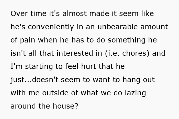 Text discussing a guy avoiding chores and social activities due to pain but showing interest in other tasks. Text discussing a guy avoiding chores and social activities due to pain but showing interest in other tasks.