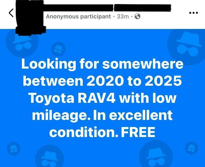 Seeking 2020-2025 Toyota RAV4 in excellent condition for free; comment highlights lack of self-awareness.