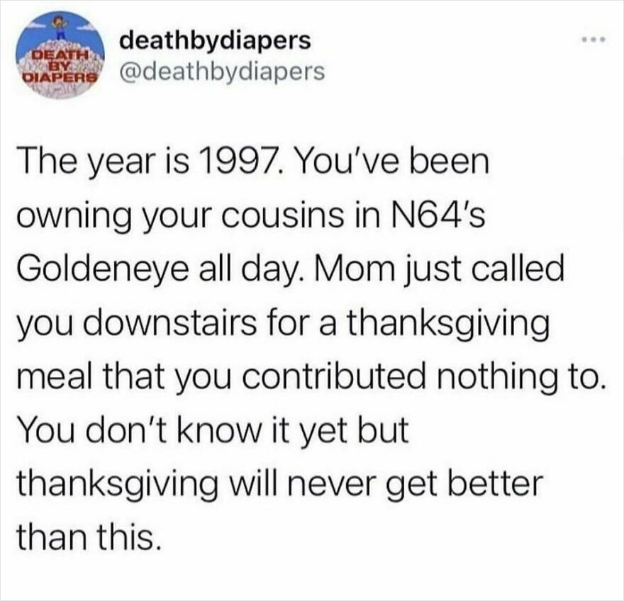 1997 meme about joy of gaming and family thanksgiving with no contribution, highlighting parenthood nostalgia.
