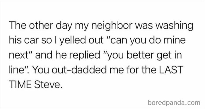 Funny meme text about parenting with a dad humor joke on out-dadding and washing cars.