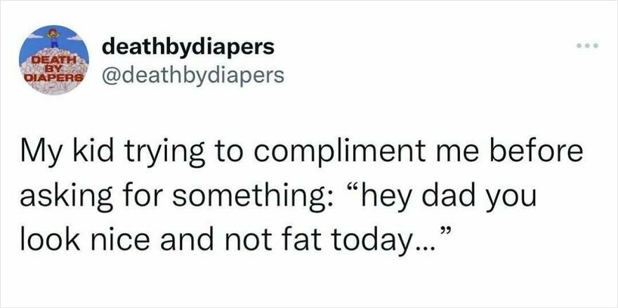 Funny parenting meme about kids' unexpected compliments, captioned by "deathbydiapers" on social media.