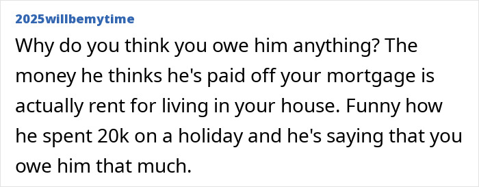Text from a post discussing a breakup over a financial dispute, mentioning a $25,000 holiday expense. Text from a post discussing a breakup over a financial dispute, mentioning a $25,000 holiday expense.