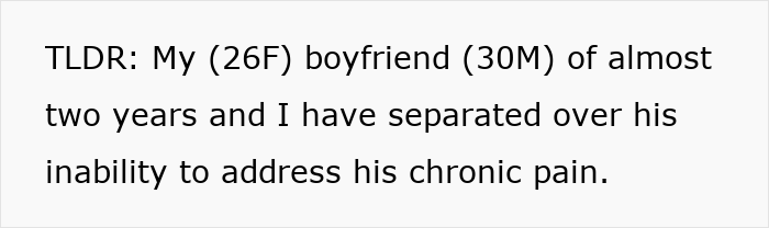 Text discussing separation due to boyfriend's chronic pain. Text discussing separation due to boyfriend's chronic pain.