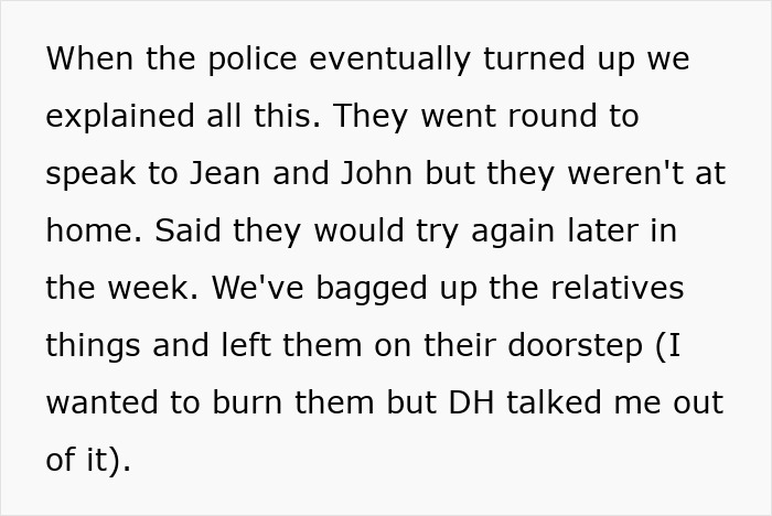 Text from an incident involving neighbors entering a woman's late mom's house, police contacted for resolution. Text from an incident involving neighbors entering a woman's late mom's house, police contacted for resolution.
