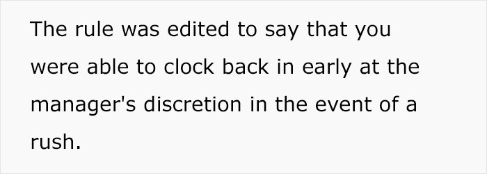 Text displaying edited break rule about clocking in early at manager's discretion during rush events. Text displaying edited break rule about clocking in early at manager's discretion during rush events.