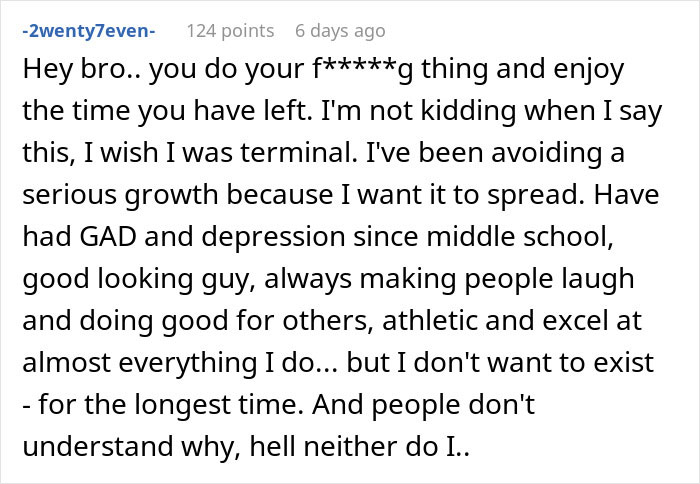 Text from an online forum discussing life, terminal illness, and mental health challenges. Text from an online forum discussing life, terminal illness, and mental health challenges.