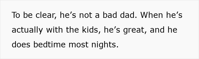 Text states he's not a bad dad, acknowledging his involvement with kids and bedtime routine. Text states he's not a bad dad, acknowledging his involvement with kids and bedtime routine.