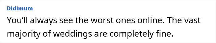 Comment discussing how the vast majority of weddings are fine despite opinions on new generations ruining joy. Comment discussing how the vast majority of weddings are fine despite opinions on new generations ruining joy.