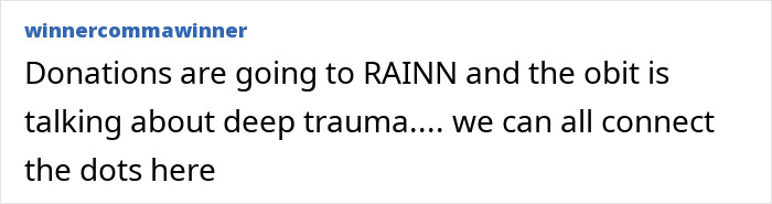 Comment on donations to RAINN and connections to deep trauma in Sophie Nyweide's obituary. Comment on donations to RAINN and connections to deep trauma in Sophie Nyweide's obituary.