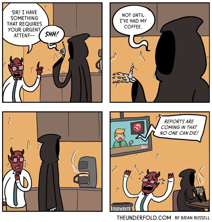 Real-life-inspired comic showing Death needing coffee before listening to urgent news about no one being able to die.
