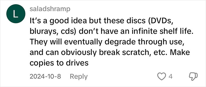 Comment on physical media's shelf life, mentioning DVDs and CDs; suggests copying to drives for preservation. Comment on physical media's shelf life, mentioning DVDs and CDs; suggests copying to drives for preservation.