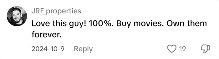 Comment praising buying movies for permanent ownership, highlighting the magic of physical media. Comment praising buying movies for permanent ownership, highlighting the magic of physical media.