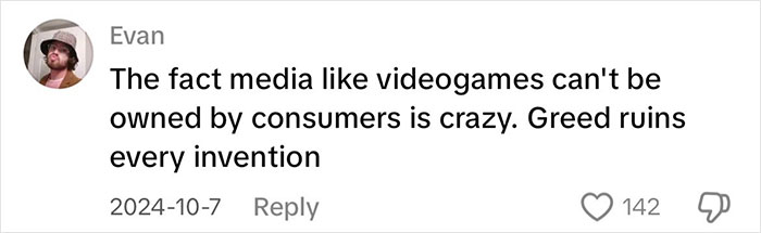 Comment discussing ownership issues of physical media like video games, highlighting consumer rights and greed concerns. Comment discussing ownership issues of physical media like video games, highlighting consumer rights and greed concerns.