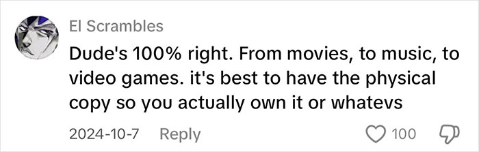 Comment praising owning physical media for movies, music, and video games with 100 likes. Comment praising owning physical media for movies, music, and video games with 100 likes.
