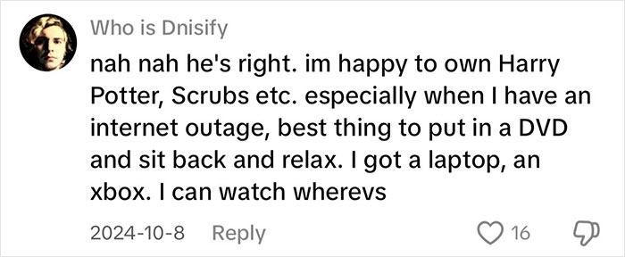 Comment praising the magic of owning DVDs for offline viewing during internet outages. Comment praising the magic of owning DVDs for offline viewing during internet outages.