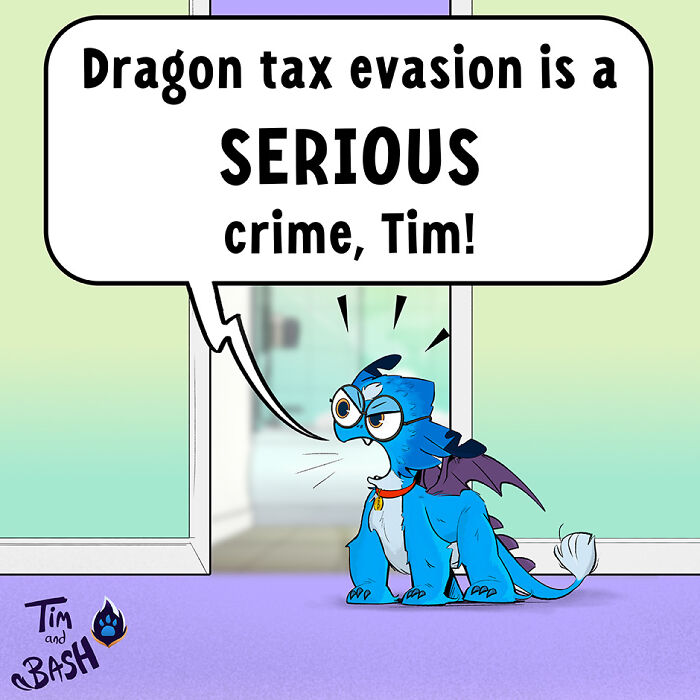 Tim And Bash: I Make Comic About A Pet Dragon; Here He Raises Taxes For His Owner (Part 4) Tim And Bash: I Make Comic About A Pet Dragon; Here He Raises Taxes For His Owner (Part 4)