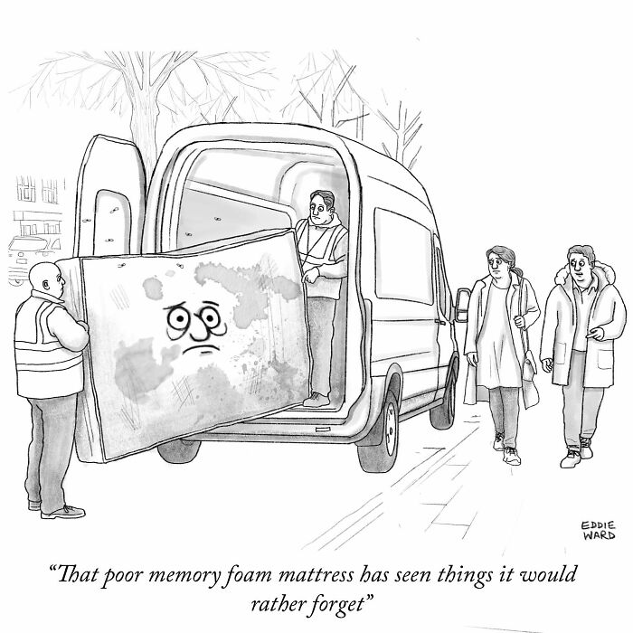 Comic by Eddie Ward featuring a memory foam mattress with a face being loaded into a van by two workers.