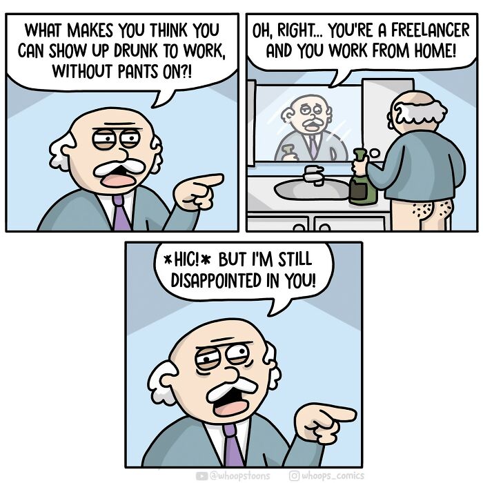 Comic with satire and social commentary: A man scolds a freelancer for working drunk and pantsless at home.