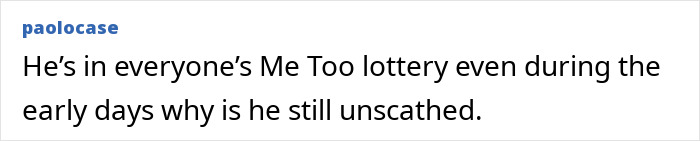 Comment about Jared Leto on Me Too, questioning why he's unscathed. Comment about Jared Leto on Me Too, questioning why he's unscathed.
