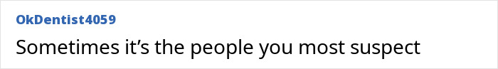 Comment by OkDentist4059: 'Sometimes it's the people you most suspect,' relating to allegations against Jared Leto. Comment by OkDentist4059: 'Sometimes it's the people you most suspect,' relating to allegations against Jared Leto.