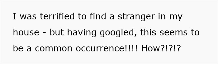 Text expressing shock at a delivery company's driver entering a house uninvited. Text expressing shock at a delivery company's driver entering a house uninvited.