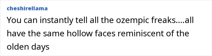 Text comment mentioning hollow faces associated with weight loss. Text comment mentioning hollow faces associated with weight loss.