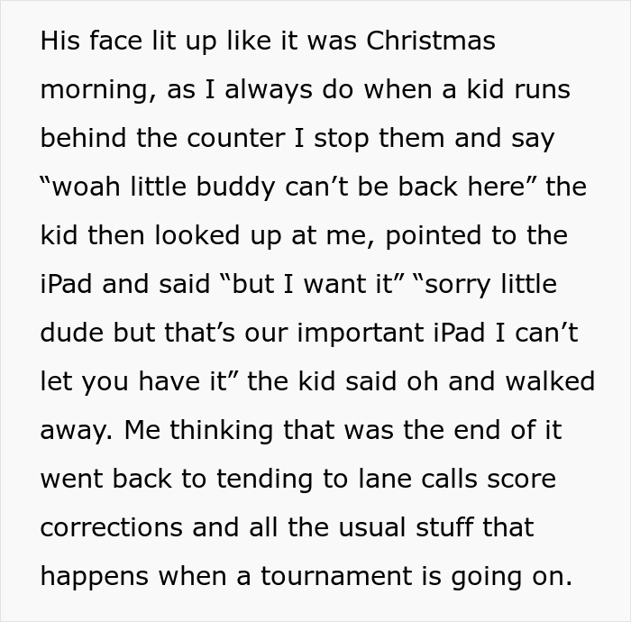 Text from a story about a child running amok at a bowling alley, involving an iPad incident. Text from a story about a child running amok at a bowling alley, involving an iPad incident.