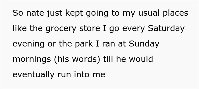Text from a story about a woman's ex visiting her usual spots after being dumped. Text from a story about a woman's ex visiting her usual spots after being dumped.