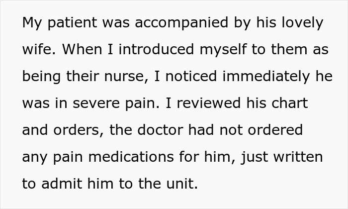 Patient ignored by doctor despite severe pain; nurse and wife intervene. Patient ignored by doctor despite severe pain; nurse and wife intervene.