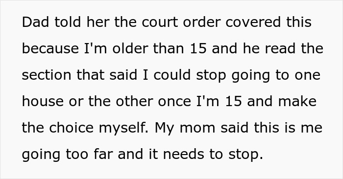 Teen discusses court order allowing them to choose between living with mom or dad after stepdaughter moves back in. Teen discusses court order allowing them to choose between living with mom or dad after stepdaughter moves back in.
