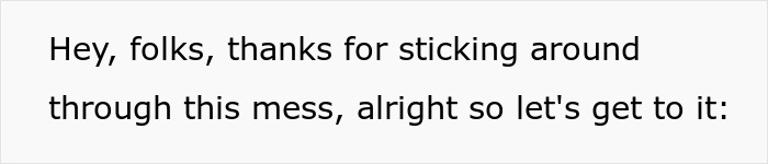 Text reading: "Hey, folks, thanks for sticking around through this mess, alright so let's get to it. Text reading: "Hey, folks, thanks for sticking around through this mess, alright so let's get to it.