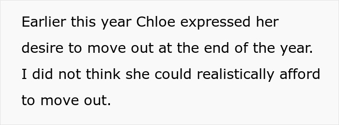 Text about a stepdaughter's desire to move out, with her ability to afford it in question. Text about a stepdaughter's desire to move out, with her ability to afford it in question.
