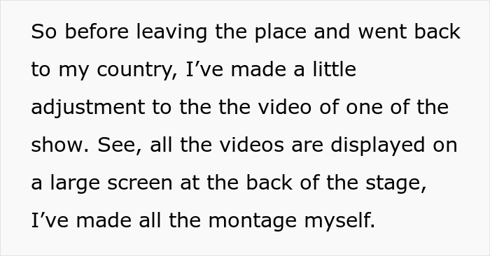 Text detailing event manager's actions and video montage on stage display. Text detailing event manager's actions and video montage on stage display.