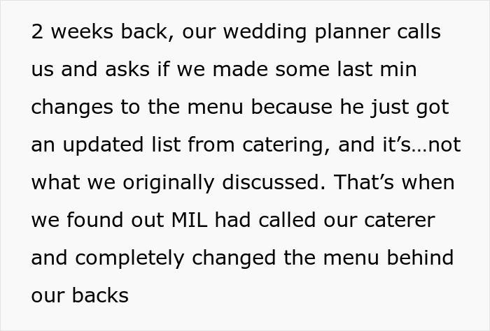 Text describing a couple's discovery of MIL changing their wedding menu. Text describing a couple's discovery of MIL changing their wedding menu.