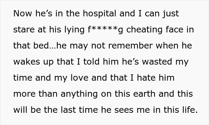 Text from an upset person discovering their partner's betrayal while he's in the hospital. Text from an upset person discovering their partner's betrayal while he's in the hospital.