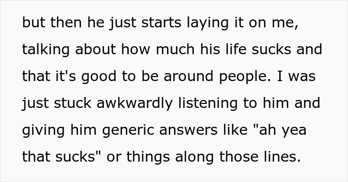 Text block about a woman awkwardly listening to a guy oversharing his life struggles. Text block about a woman awkwardly listening to a guy oversharing his life struggles.