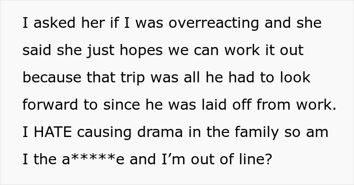 Text about family drama involving a trip, a layoff, and causing tension due to childish behavior. Text about family drama involving a trip, a layoff, and causing tension due to childish behavior.