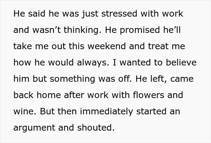 Fiancée describes boyfriend's odd behavior and argument despite gifts, suspecting his motives in relationship tension. Fiancée describes boyfriend's odd behavior and argument despite gifts, suspecting his motives in relationship tension.