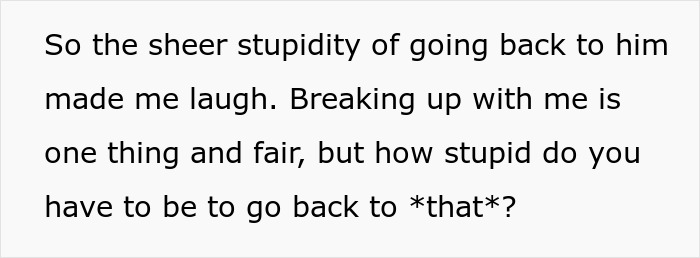 Text expressing laughter as he learns she returned to her ex after breaking up. Text expressing laughter as he learns she returned to her ex after breaking up.